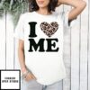 Leopard I Love Me T-Shirt