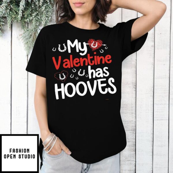 My Valentine Has Hooves T-Shirt