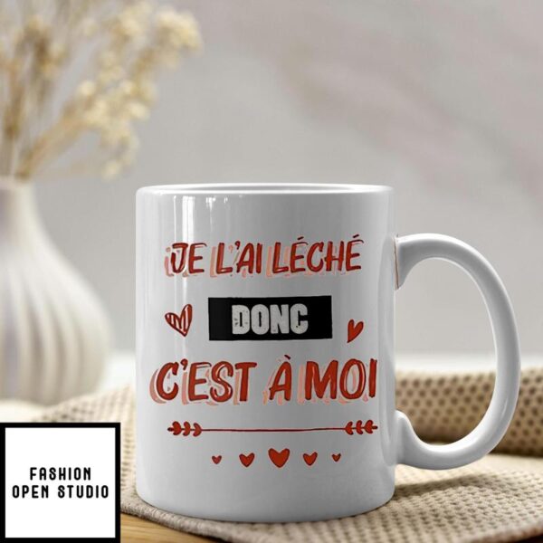 Personalized Je L’ai Léché Donc C’est À Moi Couple Valentine Mug