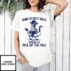 Raccoon Born To Dilly Dally Forced To Pick Up The Face T-Shirt