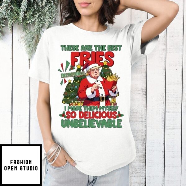 Santa Trump Mcdonalds These Are The Best Fries I Made Them Myself Christmas T-Shirt