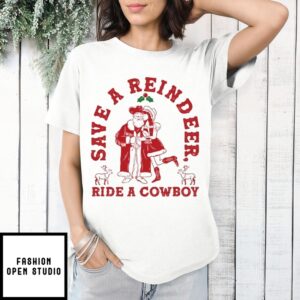 Save A Reindeer Ride A Cowboy Christmas T-Shirt