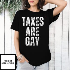 Taxes Are Gay Vintage T-Shirt