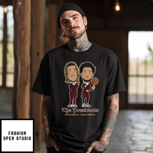 The Presidents Dishon Jackson And Joshua Jefferson T-Shirt