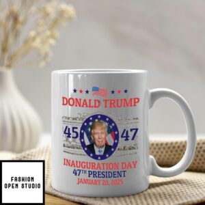 Trump Inauguration Day January 20 2025 Mug