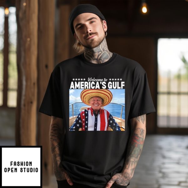 Trump Welcome To America’S Gulf T-Shirt