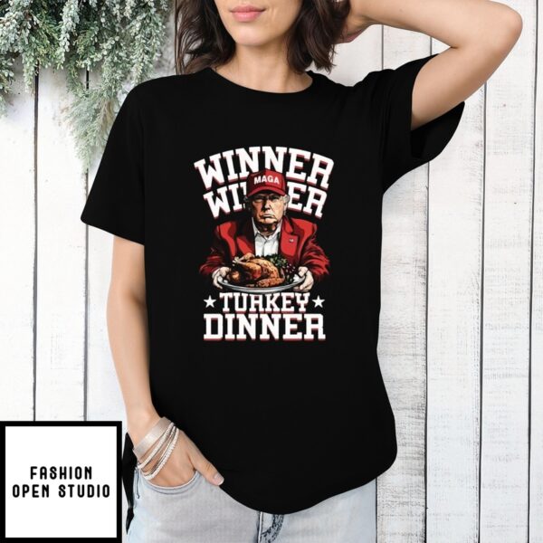 Winner Winner Turkey Dinner Trump T-Shirt