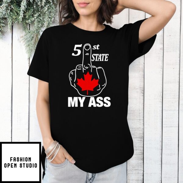 51St State My Ass Canada Middle Finger Shirt