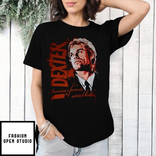 America’S Favorite Serial Killer Dexter 2025 T-Shirt