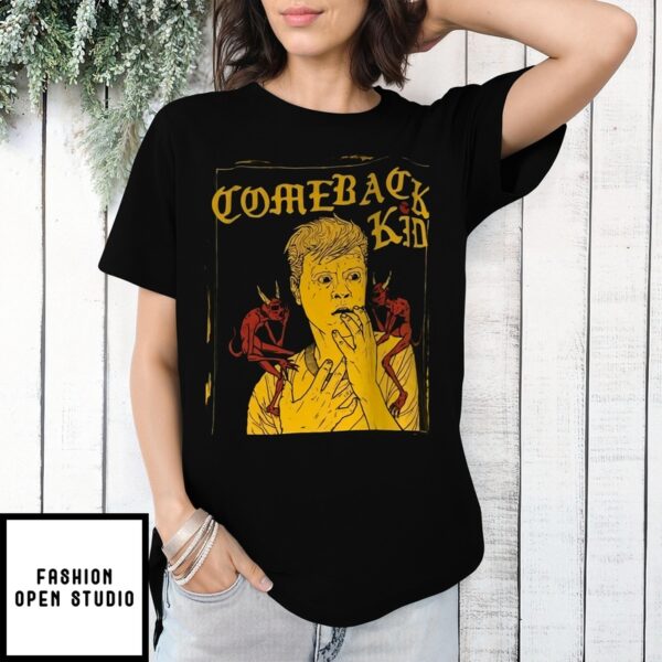 Comeback Kid T-Shirt