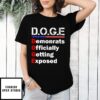 Doge Demonrats Officially Getting Exposed Department Of Government Efficiency Shiba Shirt