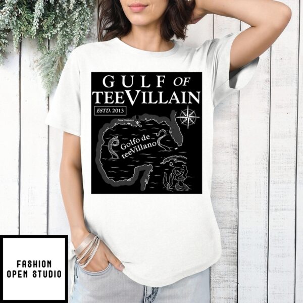 Gulf Of Tv Gulf Of T-Shirt Villain Golfo De T-Shirt Villano Estd 2013 T-Shirt