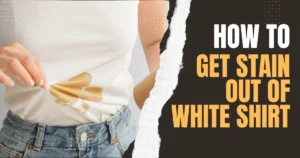 How to Get Stain Out of White Shirt