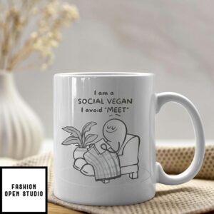 I Am A Social Vegan I Avoid Meet Mug