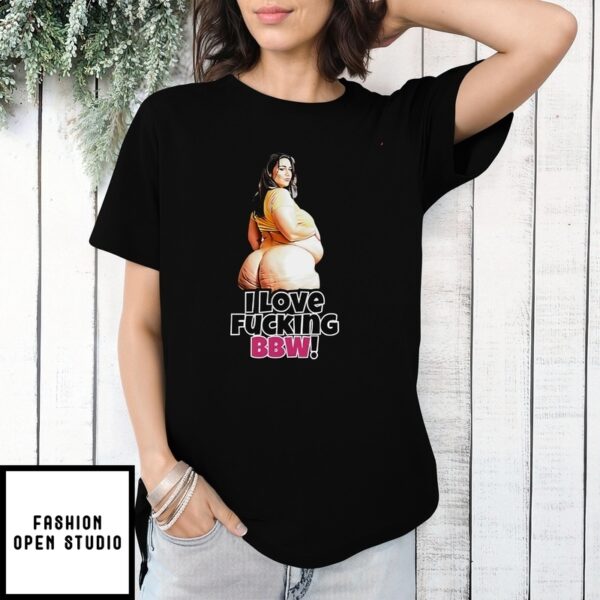 I Love Fcking Bbw Meme T-Shirt
