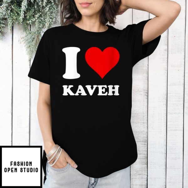 I Love Kaveh T-Shirt