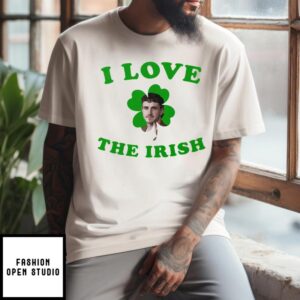 I Love The Irish Paul Mescal Patrick’s Day T-Shirt