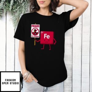 Iron Against Fraud It’S Titanium Fe T-Shirt