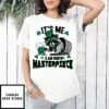 It’S Me I’M God’S Masterpiece Christian T-Shirt