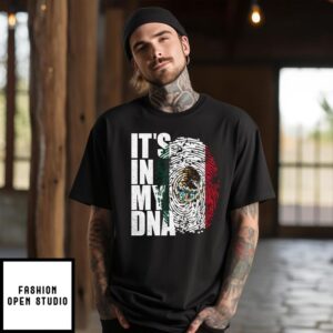 It’s In DNA Mexican T-Shirt