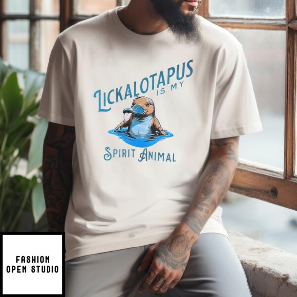 Lickalotapus Is My Spirit Animal T-Shirt