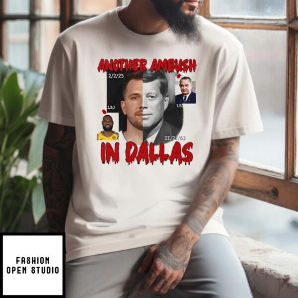 Luka Doncic And John F. Kennedy Another Ambush In Dallas T-Shirt