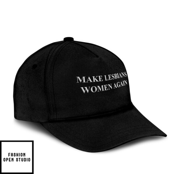 Make Lesbians Women Again Hat