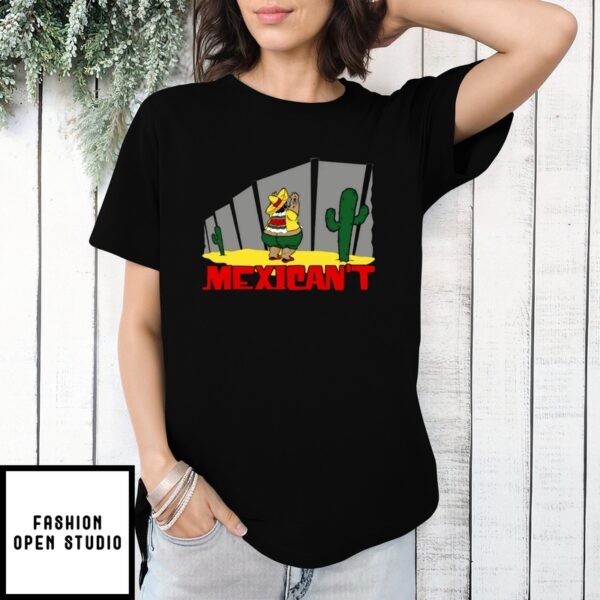 Mexican’T Cactus T-Shirt