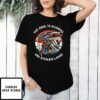 Native American No One Is Illegal On Stolen Land T-Shirt