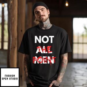 Not All Men Not The Point T-Shirt