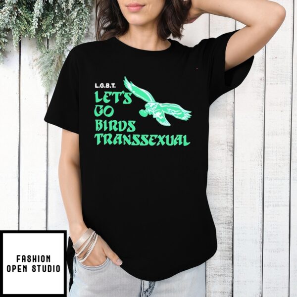 Philadelphia Eagle Lgbt. Let’S Go Birds Transsexual T-Shirt