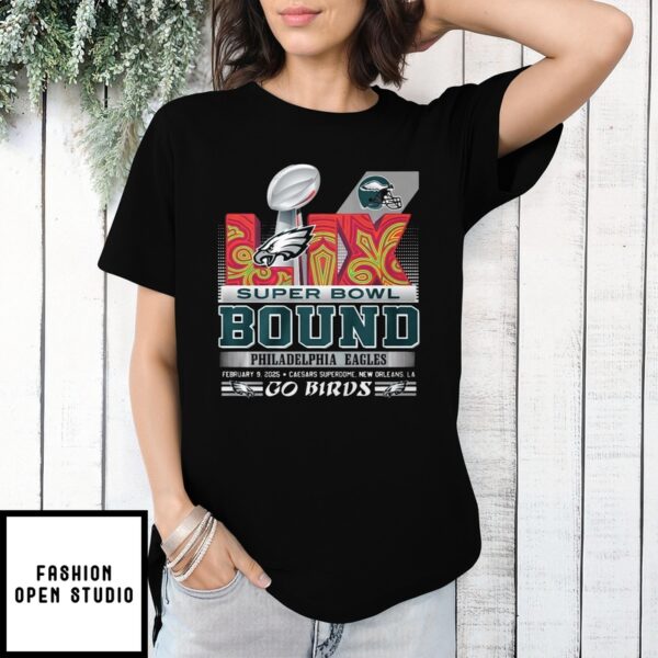 Philadelphia Eagles Super Bowl Lix Bound Go Birds T-Shirt