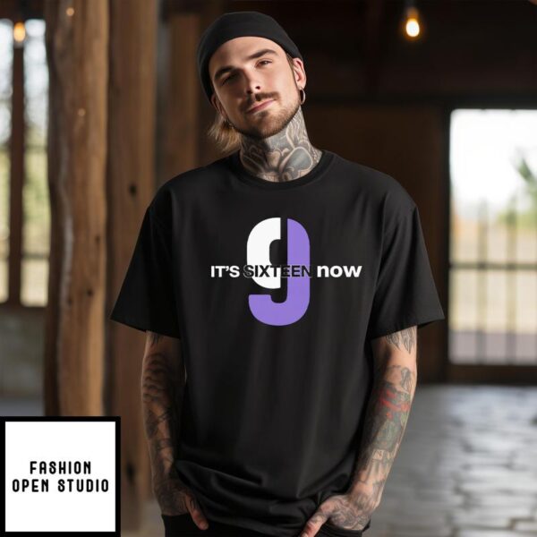 Sacramento Kings It’s Sixteen Now T-Shirt