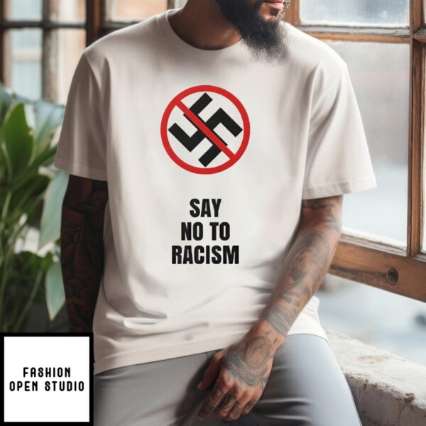 Say No To Racism Swastika T-Shirt