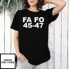 Trump Fa Fo 45-47 T-Shirt