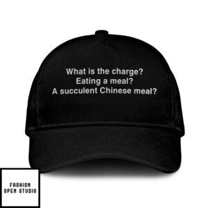 What Is The Charge Eating A Meal A Succulent Chinese Meal Hat