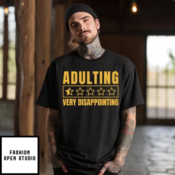 Adulting Very Disappointing Funny Figure T-Shirt