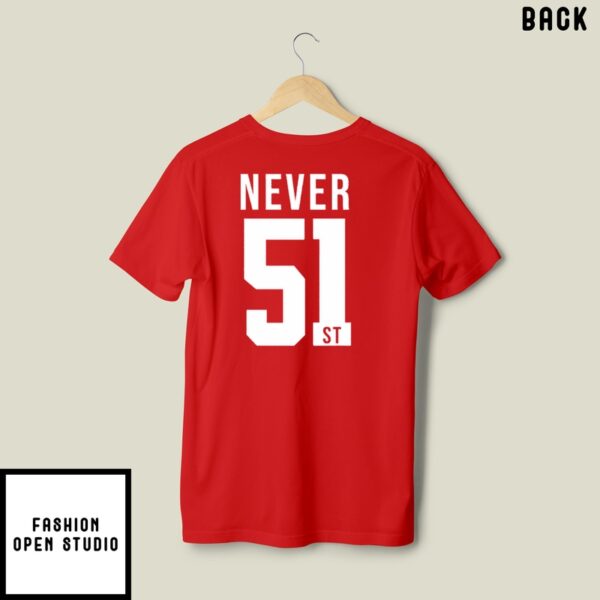 Canada Never 51St Sweatshirt