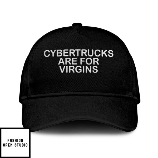 Cybertrucks Are For Virgins Hat