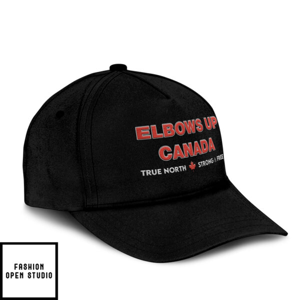 Elbows Up Canada True North Strong And Free Hat