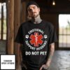 Emotional Support Husband Do Not Pet T-Shirt