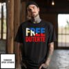 Free Duterte supporter president T-Shirt