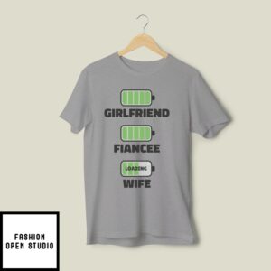 Girlfriend Fiancee Wife Battery Funny Figure T-Shirt