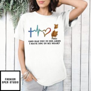 God Has You In His Arms – Personalized Custom Unisex T-shirt