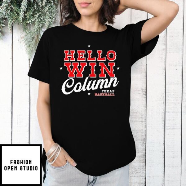 Hello win Column Texas Baseball star design T-Shirt