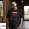 I’M From Baltimore That’S Why T-Shirt