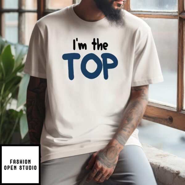 I’m The Top T-Shirt Check Out My Top Matching T-Shirt