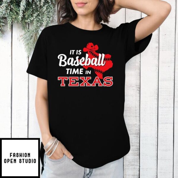 It is baseball time in Texas 2025 T-Shirt