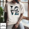 Love Philadelphia Eagles Super Bowl 2025 T-Shirt