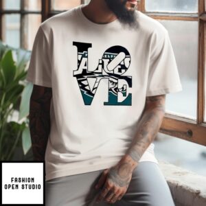 Love Philadelphia Eagles Super Bowl 2025 T-Shirt